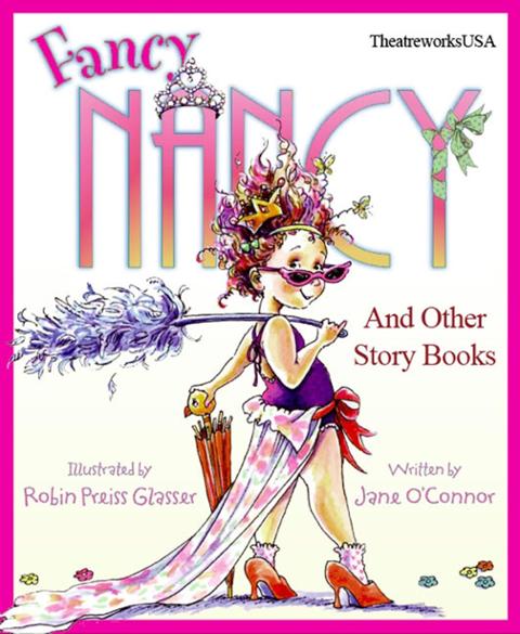 TheatreWorks USA: &quot;Fancy Nancy and other Story Books&quot;